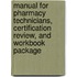 Manual For Pharmacy Technicians, Certification Review, And Workbook Package