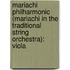 Mariachi Philharmonic (Mariachi In The Traditional String Orchestra): Viola