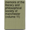 Memoirs Of The Literary And Philosophical Society Of Manchester (Volume 11) door Philosophical