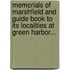 Memorials Of Marshfield And Guide Book To Its Localities At Green Harbor...