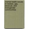 Mental Health Issues in Lesbian, Gay, Bisexual, and Transgender Communities by Marjorie J. Hill