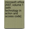 Microsoft Office 2007, Volume 1 [With Technology In Action And Access Code] by Kendall Martin