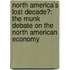 North America's Lost Decade?: The Munk Debate On The North American Economy