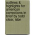 Outlines & Highlights For American Corrections In Brief By Todd Clear, Isbn
