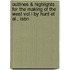 Outlines & Highlights For The Making Of The West Vol I By Hunt Et Al., Isbn