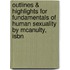 Outlines & Highlights For Fundamentals Of Human Sexuality By Mcanulty, Isbn