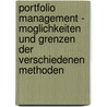 Portfolio Management - Moglichkeiten Und Grenzen Der Verschiedenen Methoden door Alexandra Hofmann