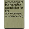 Proceedings Of The American Association For The Advancement Of Science (50) by American Association for the Science