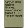 Rigby On Deck Reading Libraries: Leveled Reader Grades 4 - 5 Monster Trucks door Scott P. Werther