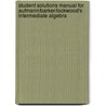 Student Solutions Manual For Aufmann/Barker/Lockwood's Intermediate Algebra door Richard N. Aufmann