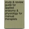Study & Review Guide For Applied Anatomy & Physiology For Manual Therapists door Pat Archer