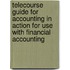 Telecourse Guide for Accounting in Action for Use with Financial Accounting