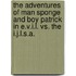 The Adventures Of Man Sponge And Boy Patrick In E.V.I.L. Vs. The I.J.L.S.A.