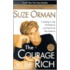 The Courage To Be Rich: Creating A Life Of Material And Spiritual Abundance