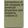 Transactions Of The Congress Of American Physicians And Surgeons (Volume 2) by Congress Of American Surgeons