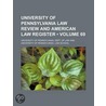 University Of Pennsylvania Law Review And American Law Register (Volume 69) door University Of Pennsylvania Dept Law