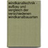 Windkanaltechnik - Aufbau Und Vergleich Der Verschiedenen Windkanalbauarten