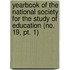 Yearbook Of The National Society For The Study Of Education (No. 19, Pt. 1)