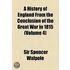 A History Of England From The Conclusion Of The Great War In 1815 (Volume 4)
