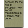 Account For The Rise Of European New Social Movements In The Post-War Period door Katrin Schmidt