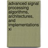 Advanced Signal Processing Algorithms, Architectures, And Implementations Xi by T. Luk Franklin