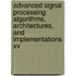 Advanced Signal Processing Algorithms, Architectures, And Implementations Xv