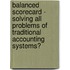 Balanced Scorecard - Solving All Problems Of Traditional Accounting Systems?