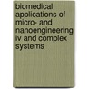 Biomedical Applications Of Micro- And Nanoengineering Iv And Complex Systems door Guy Metcalfe