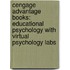 Cengage Advantage Books: Educational Psychology With Virtual Psychology Labs