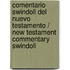 Comentario Swindoll del Nuevo Testamento / New Testament Commentary Swindoll