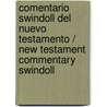 Comentario Swindoll del Nuevo Testamento / New Testament Commentary Swindoll by Zondervan Publishing