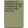 Concertino For Clarinet In Bb And Orchestra Op. 26 In E-Flat Major [With Cd] door Hal Leonard Publishing Corporation