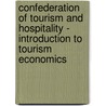 Confederation Of Tourism And Hospitality - Introduction To Tourism Economics door Bpp Learning Media