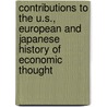 Contributions To The U.S., European And Japanese History Of Economic Thought by Warren J. Samuels