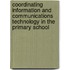 Coordinating Information and Communications Technology in the Primary School