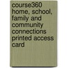 Course360 Home, School, Family and Community Connections Printed Access Card door Cengage Learning