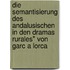 Die Semantisierung Des Andalusischen In Den Dramas Rurales" Von Garc A Lorca