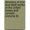 Directory Of Iron And Steel Works Of The United States And Canada (Volume 8) door American Iron and Steel Institute