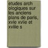 Etudes Arch Ologiques Sur Les Anciens Plans De Paris, Xvie Xviie Et Xviiie S