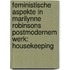 Feministische Aspekte In Marilynne Robinsons Postmodernem Werk: Housekeeping