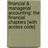 Financial & Managerial Accounting: The Financial Chapters [With Access Code] by Walter T. Harrison