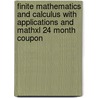 Finite Mathematics And Calculus With Applications And Mathxl 24 Month Coupon by Raymond Greenwell