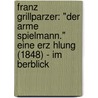 Franz Grillparzer: "Der Arme Spielmann." Eine Erz Hlung (1848) - Im Berblick door Natalie Romanov