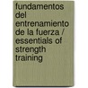 Fundamentos del entrenamiento de la fuerza / Essentials of Strength Training by Juan Jose Gonzales Badillo