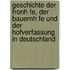 Geschichte Der Fronh Fe, Der Bauernh Fe Und Der Hofverfassung in Deutschland