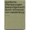 Goettliche Offenbarungen Bekanntgemacht Durch Immanuel Von Swedenborg ...... by Emanuel Swedenborg