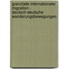 Grenzfalle Internationaler Migration - Deutsch-Deutsche Wanderungsbewegungen by Elke H. Speidel