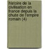 Histoire De La Civilisation En France Depuis La Chute De L'Empire Romain (4)