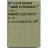Irmgard Keuns "Nach Mitternacht" - Ein Kleinburgerroman Aus Nazideutschland? door Thomas Grieser