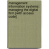 Management Information Systems: Managing The Digital Firm [With Access Code] door Kenneth C. Laudon